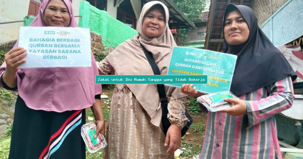Zakat untuk Ibu Rumah Tangga yang Tidak Bekerja
